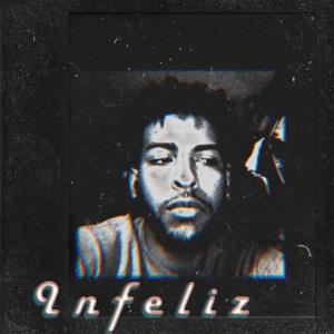 Infeliz (Explicit)