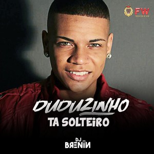 Tá Solteiro (Explicit)