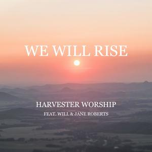 We Will Rise (feat. Will & Jane Roberts)