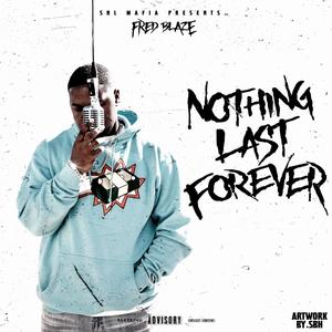 Nothing Last Forever (Explicit)