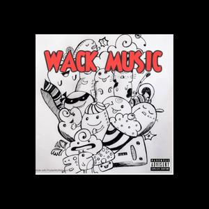 Wack Music (Explicit)