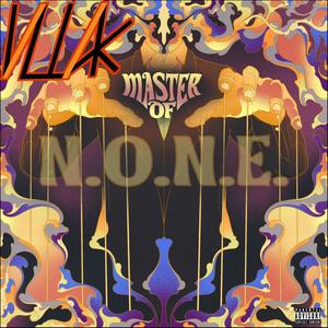 Master Of N.O.N.E. (Explicit)