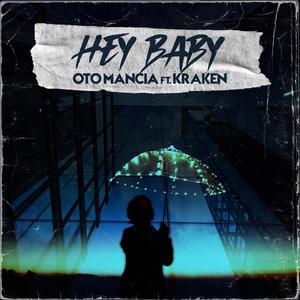 Hey Baby (feat. Kraken) [Explicit]