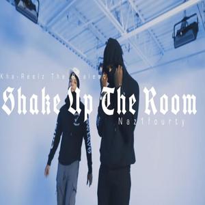 Shake Up The Room (Explicit)