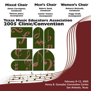 2005 Texas Music Educators Association (Tmea) : All-State Mixed Chorus, All-State Men's Chorus and All-State Women's Chorus