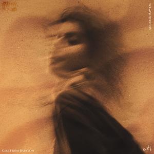 Girl from Babylon (feat. Nawfal) (Explicit)