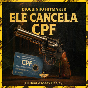 Ele Cancela CPF (Explicit)