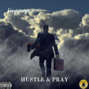 HUSTLE & PRAY (Explicit)