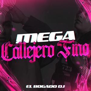 Mega Callejero Fino (Rkt-Turro) [Explicit]