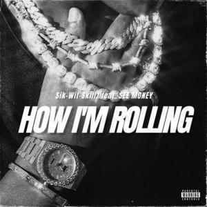 How I'm Rolling (feat. SEE MONEY) [Explicit]