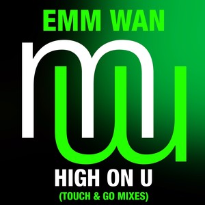 High On U (Touch & Go Remix)