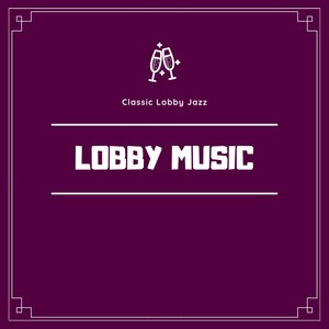 Classic Lobby Jazz