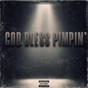 God Bless Pimpin (feat. Snoop Dogg & Wyshmaster) (Explicit)