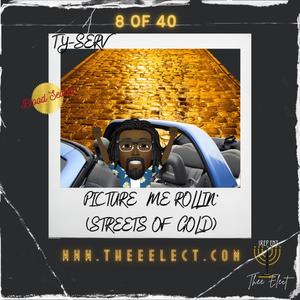 Picture Me Rollin'(Streets of Gold)(feat. LahiYah Serv)