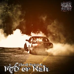 M.a.D. Or Nah (Explicit)