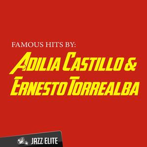 Famous Hits by Adilia Castillo & Ernesto Torrealba