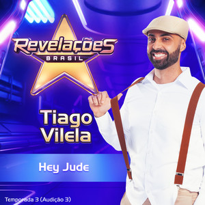 Hey Jude (Revelações Brasil – Temporada 3, Audição 3)