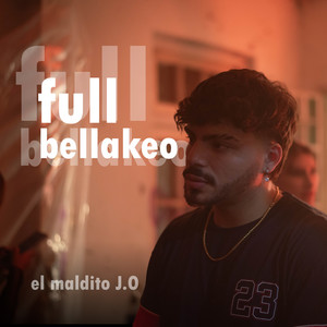 Full Bellakeo, Vol. 1 (Explicit)