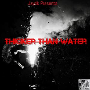 Thicker Than Water (Explicit)