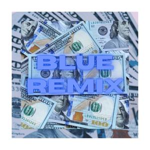 Blue (Remix) [Explicit]