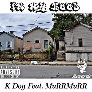 In My Hood (feat. MuRRMuRR) [Explicit]