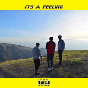 Its a feeling (Explicit)