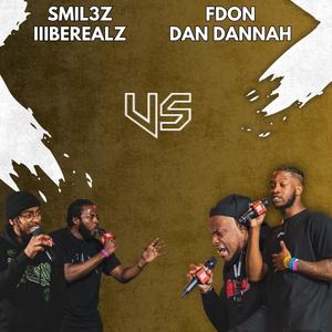 Smil3z x iiiBEREALZ Round 1 vs F-Don x Dan Dannah (feat. Smil3z & iiiBEREALZ) (Explicit)