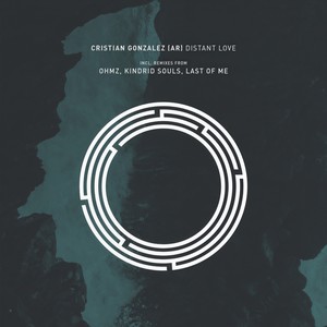 Cristian Gonzalez (AR) - Distant Love (Last Of Me Remix)