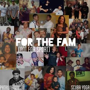 FOR THE FAM (Not For Sport) [Explicit]