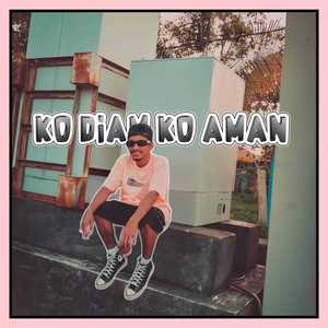 Ko Diam Ko Aman (Explicit)