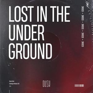 Lost In The Underground (Extended Mix)