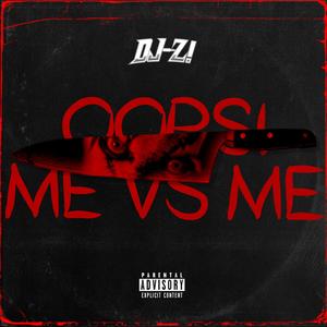 Oops! / Me vs Me (Explicit)