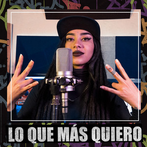 Lo Que Más Quiero (Explicit)