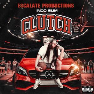 Clutch (feat. Indo Slim) (Explicit)
