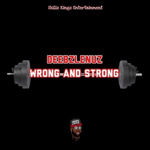 Wrong And Strong