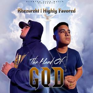 The Hand Of GOD (feat. Highly Favored)