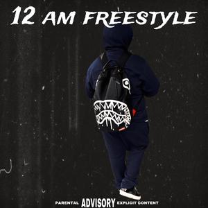 12 Am freestyle (Explicit)