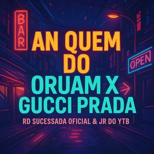 An Quem Do Oruam x Gucci Prada Versão Funk Rj