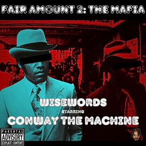 Fair Amount 2: The Mafia (feat. Conway The Machine) [Explicit]