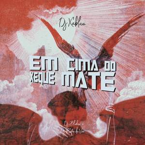 EM CIMA DO XEQUE MATE (Explicit)