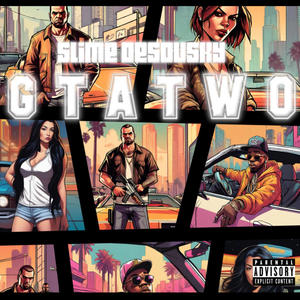 GTA TWO (Explicit)