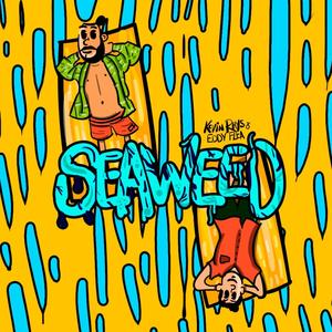 Seaweed (feat. Eduardo Gómez)