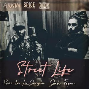 Street Life (feat. Jah Pepa) (Explicit)