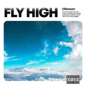 FLY HIGH (Explicit)