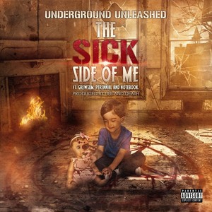 The Sick Side of Me (feat. Grewsum, Perennial & Notebook.) [Explicit]