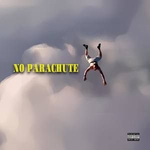No Parachute (Explicit)