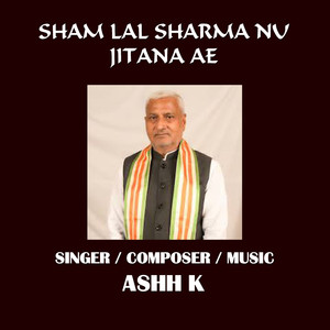 Sham Lal Sharma Nu Jitana Ae (Original)