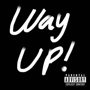 Way Up (Explicit)