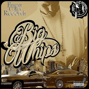 Big Whips (Explicit)