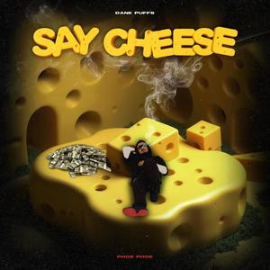 Say Cheese (feat. Phoe Phoe) (Explicit)
